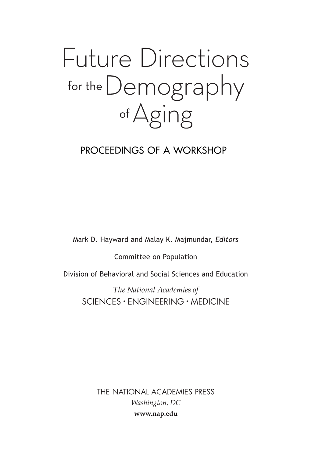 Future Directions for the Demography of Aging: Proceedings of a Workshop