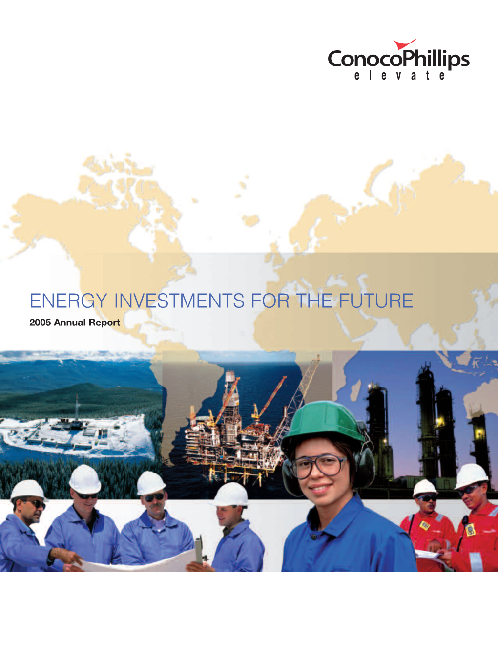 ENERGY INVESTMENTS for the FUTURE 2005 Annual Report CONTENTS