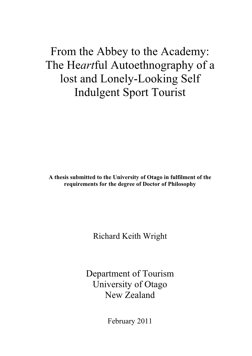 The Heartful Autoethnography of a Lost and Lonely-Looking Self Indulgent Sport Tourist