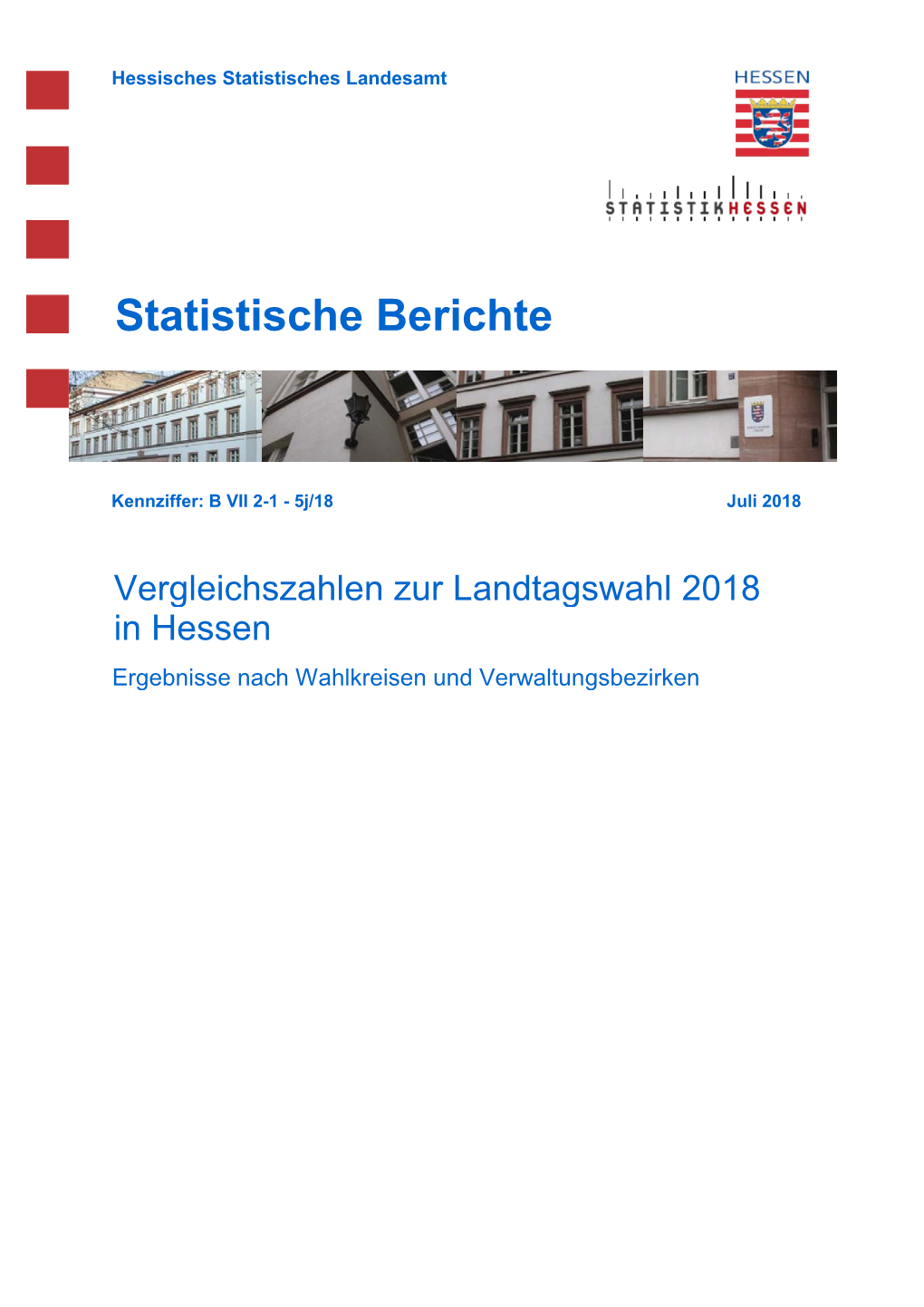 Vergleichszahlen Zur Landtagswahl 2018 in Hessen Ergebnisse Nach Wahlkreisen Und Verwaltungsbezirken Hessisches Statistisches Landesamt, Wiesbaden