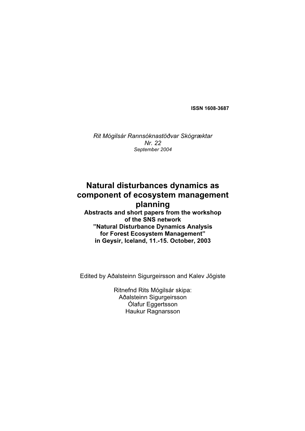 Natural Disturbances Dynamics As Component of Ecosystem