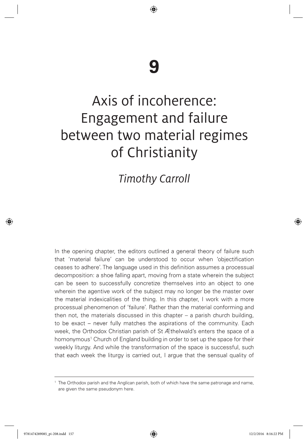 Axis of Incoherence: Engagement and Failure Between Two Material Regimes
