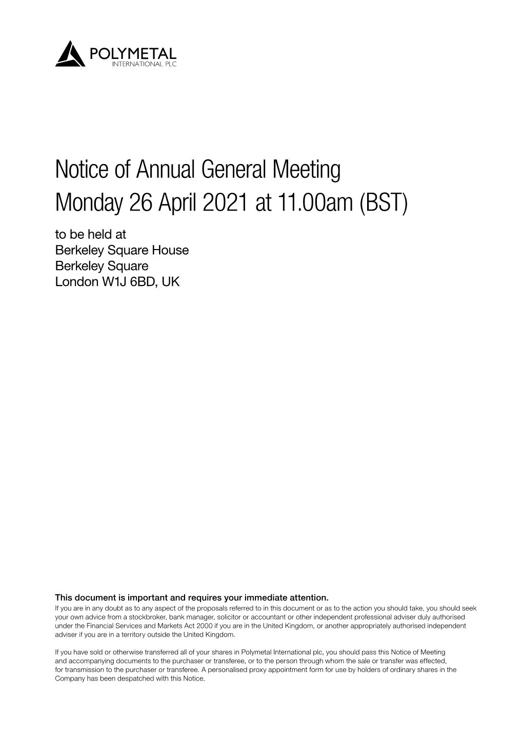 Notice of Annual General Meeting Monday 26 April 2021 at 11.00Am (BST) to Be Held at Berkeley Square House Berkeley Square London W1J 6BD, UK