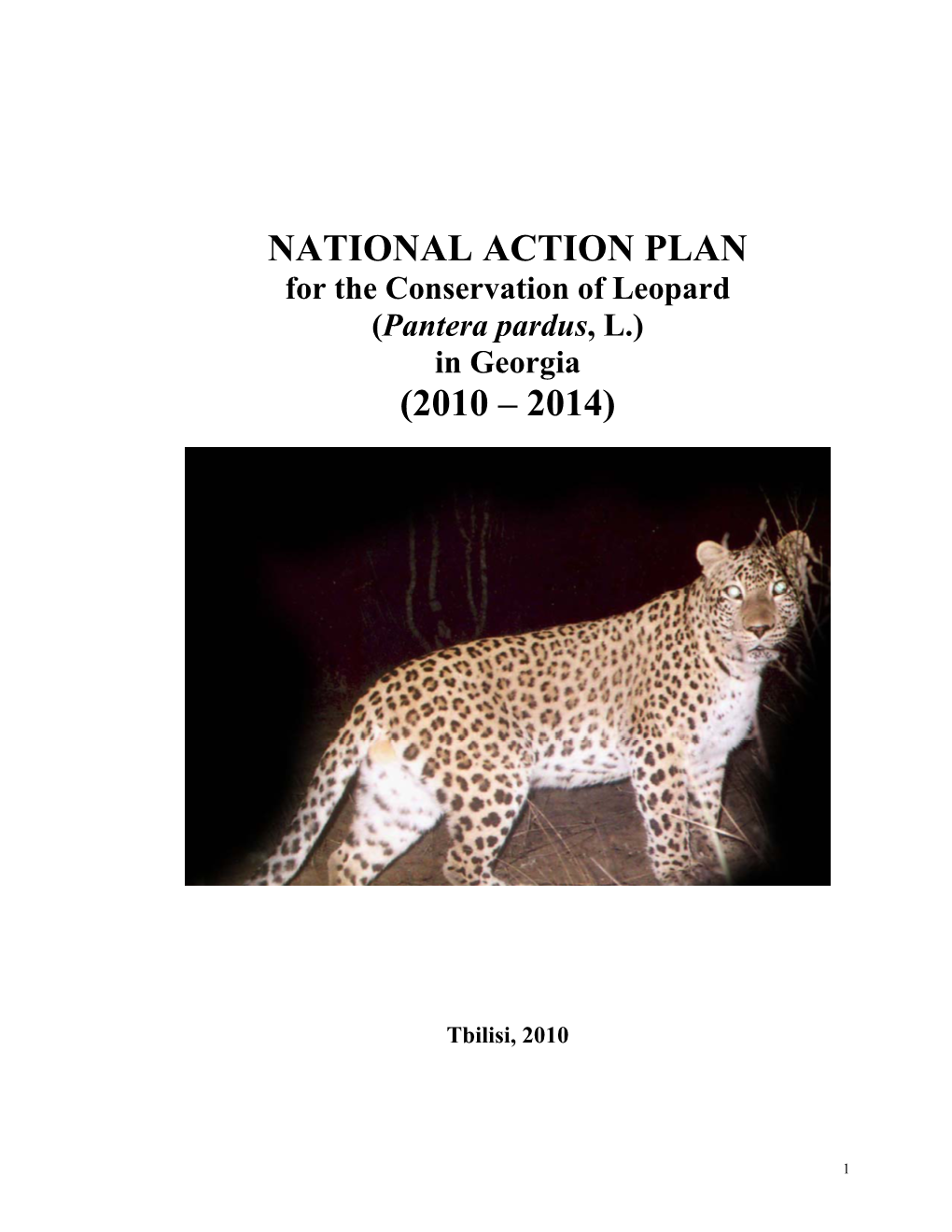 NATIONAL ACTION PLAN for the Conservation of Leopard (Pantera Pardus, L.) in Georgia (2010 – 2014)