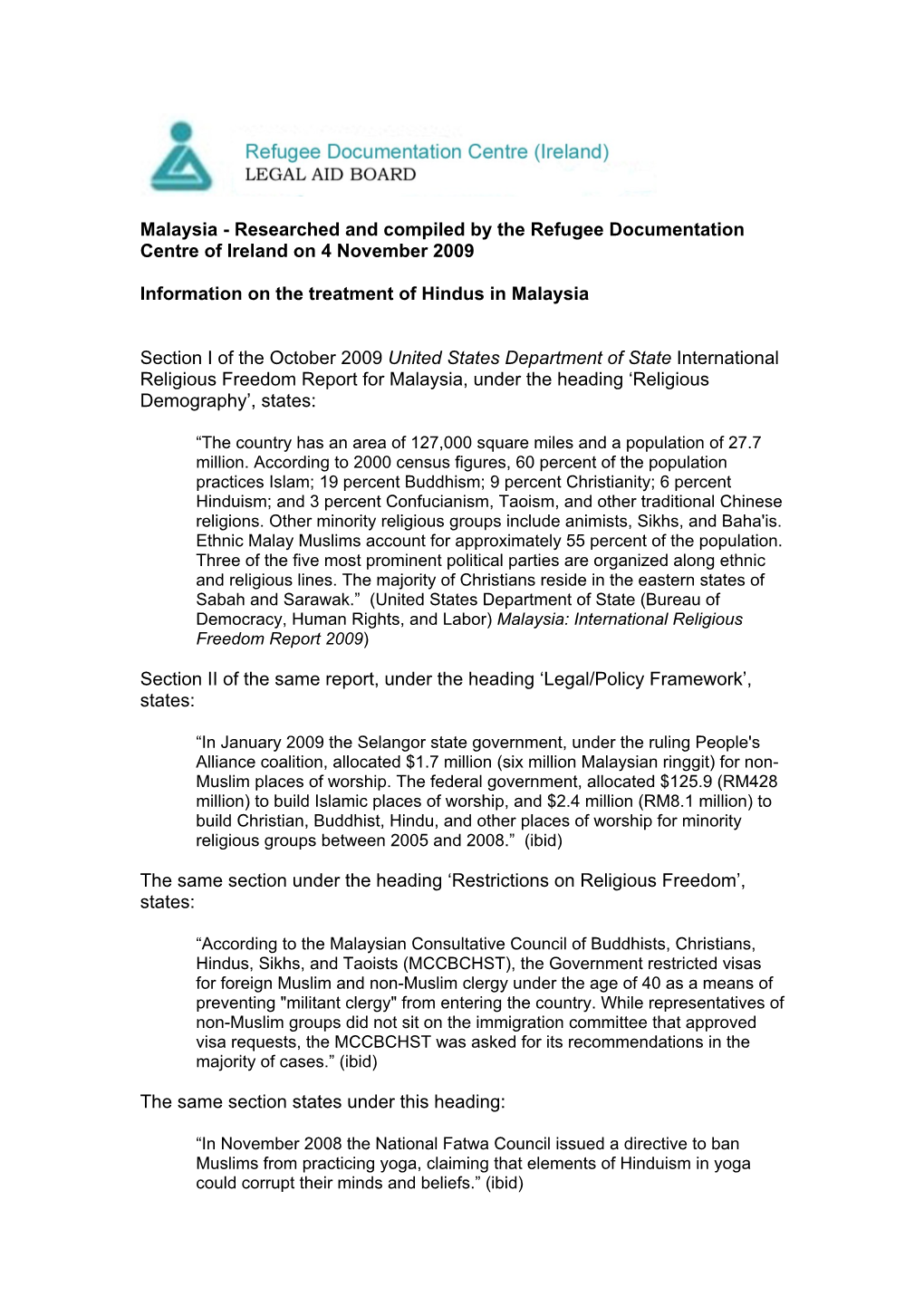 Researched and Compiled by the Refugee Documentation Centre of Ireland on 4 November 2009