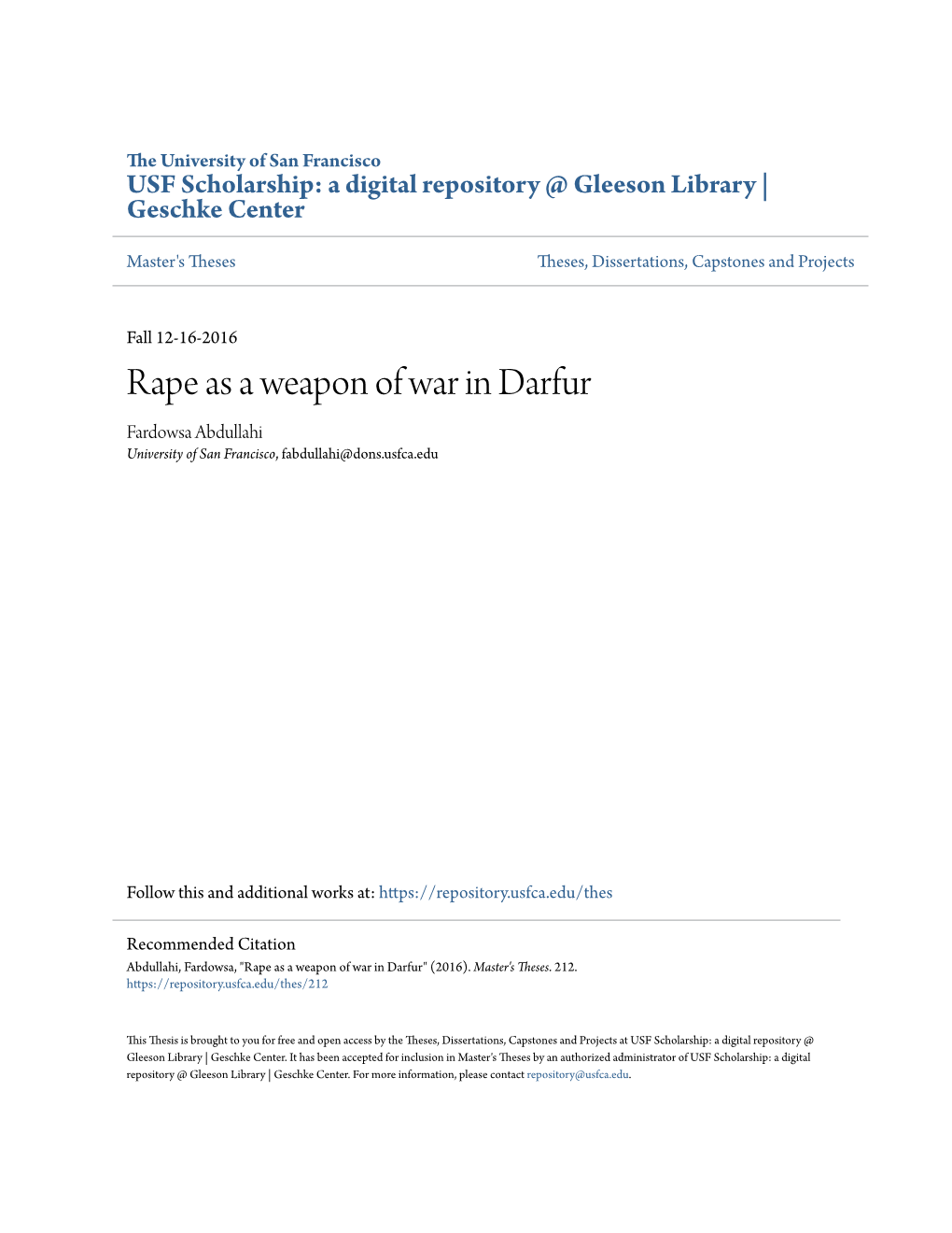 Rape As a Weapon of War in Darfur Fardowsa Abdullahi University of San Francisco, Fabdullahi@Dons.Usfca.Edu