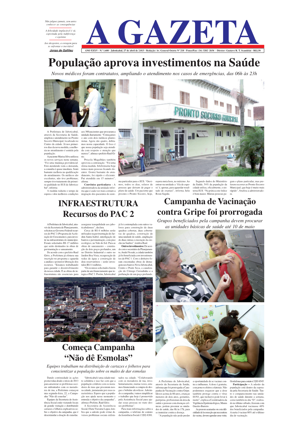 A GAZETA Jonas De Gallileu ANO XXXV - N.º 1.608 - Jaboticabal, 27 De Abril De 2.013 - Redação: Av