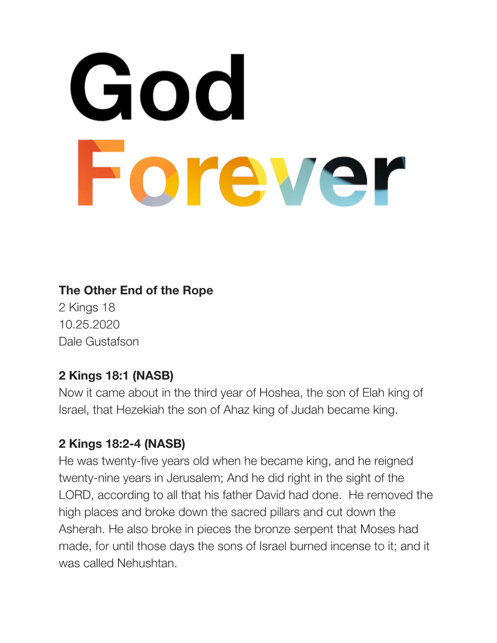 (NASB) Now It Came About in the Third Year of Hoshea, the Son of Elah King of Israel, That Hezekiah the Son of Ahaz King of Judah Became King