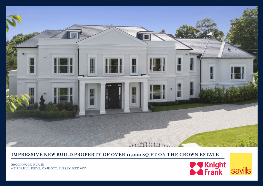 Impressive New Build Property of Over 11,000 Sq Ft on the Crown Estate