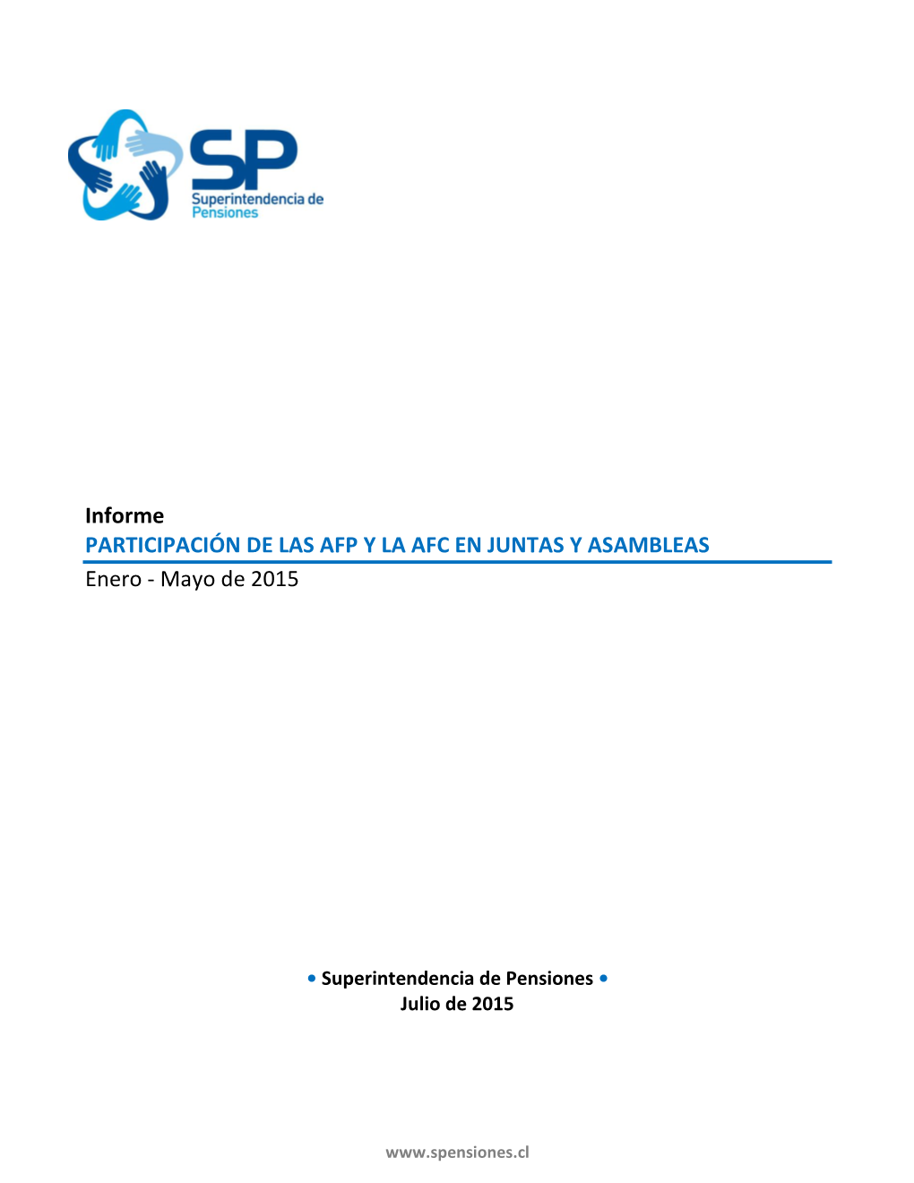 Informe PARTICIPACIÓN DE LAS AFP Y LA AFC EN JUNTAS Y ASAMBLEAS Enero - Mayo De 2015