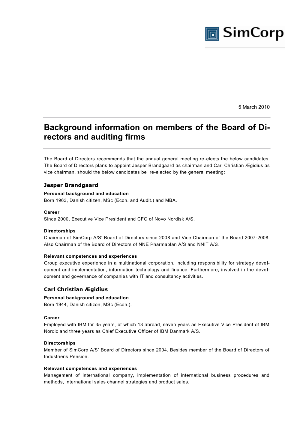 Background Information on Members of the Board of Di- Rectors and Auditing Firms