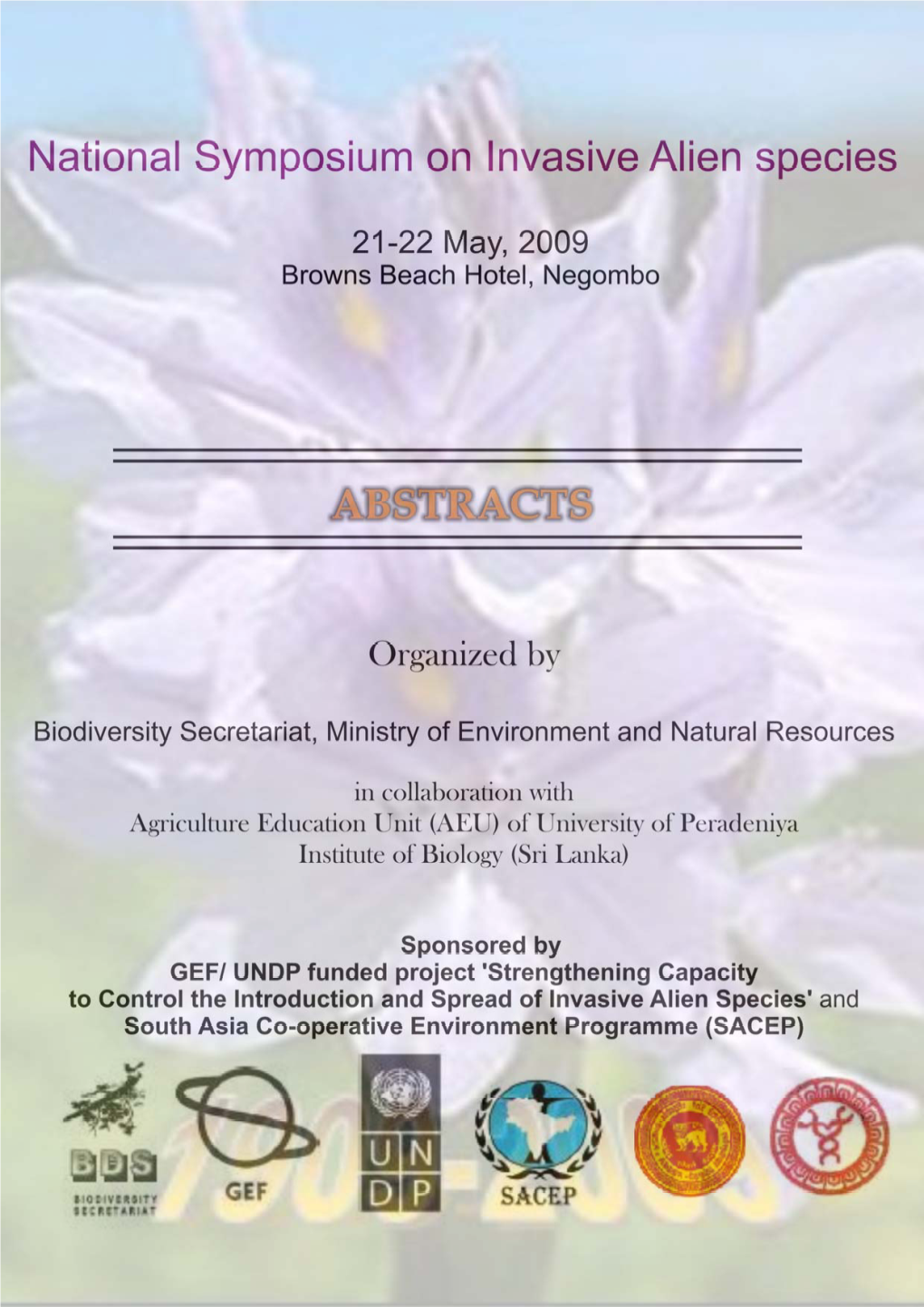 National Sympoisum on Invasive Alien Species 21-22 May 2009, Browns Beach Hotel, Negombo