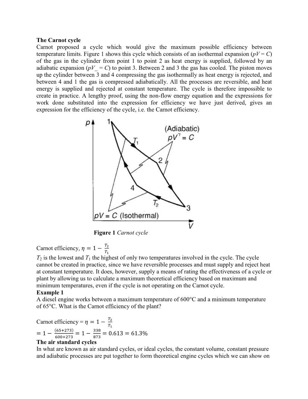 The Carnot Cycle Carnot Proposed a Cycle Which Would Give the Maximum Possible Efficiency Between Temperature Limits. Figure