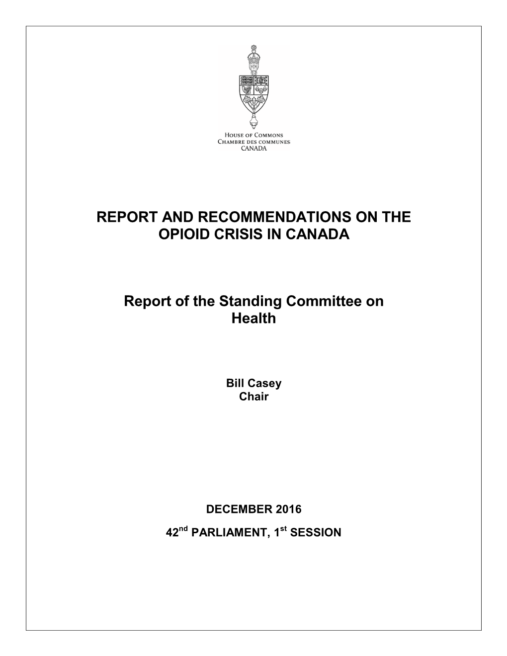 Report and Recommendations on the Opioid Crisis in Canada