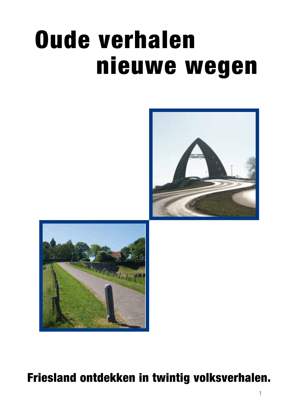 Oude Verhalen Nieuwe Wegen