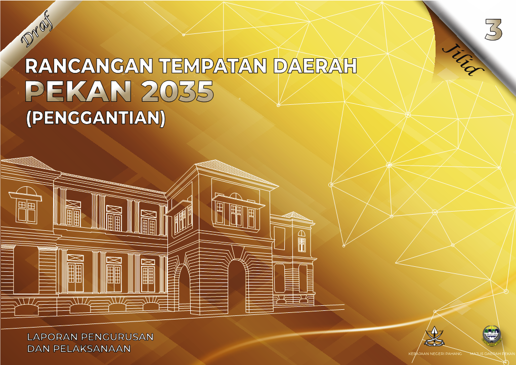 Laporan Pengurusan Dan Pelaksanaan Draf Rancangan Tempatan Daerah Pekan 2035 (Penggantian)