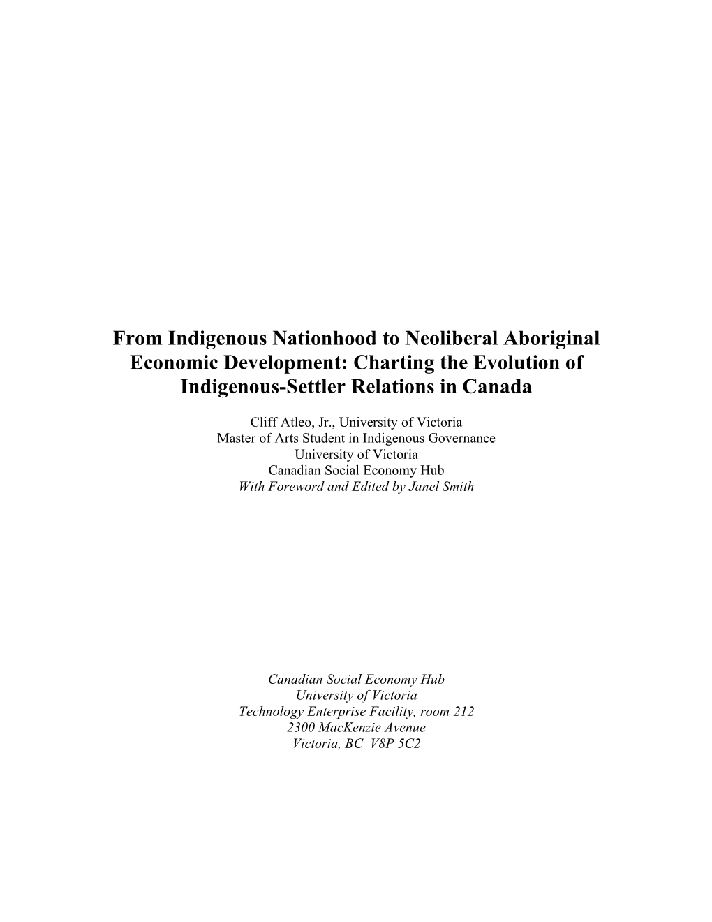 From Indigenous Nationhood to Neoliberal Aboriginal Economic Development: Charting the Evolution of Indigenous-Settler Relations in Canada