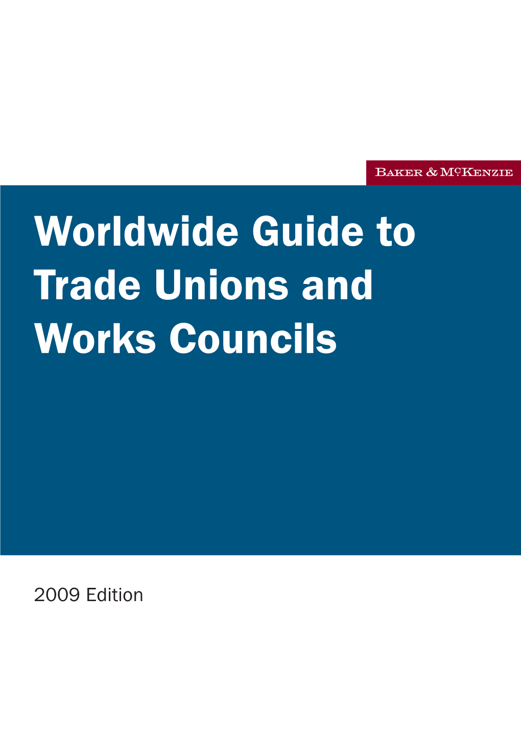 Worldwide Guide to Trade Unions and Works Councils