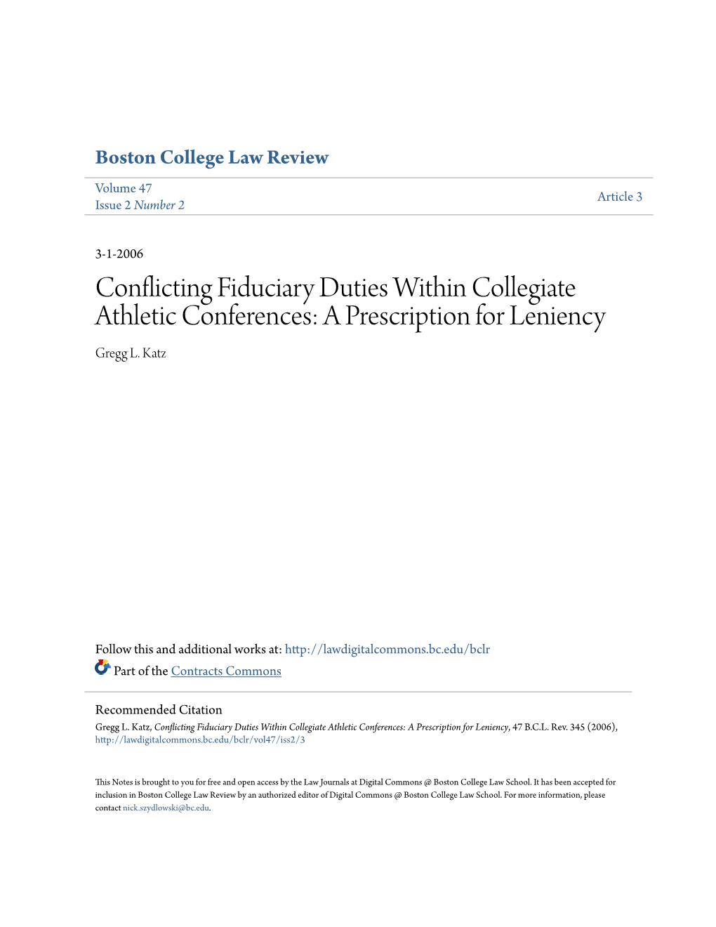 Conflicting Fiduciary Duties Within Collegiate Athletic Conferences: a Prescription for Leniency Gregg L