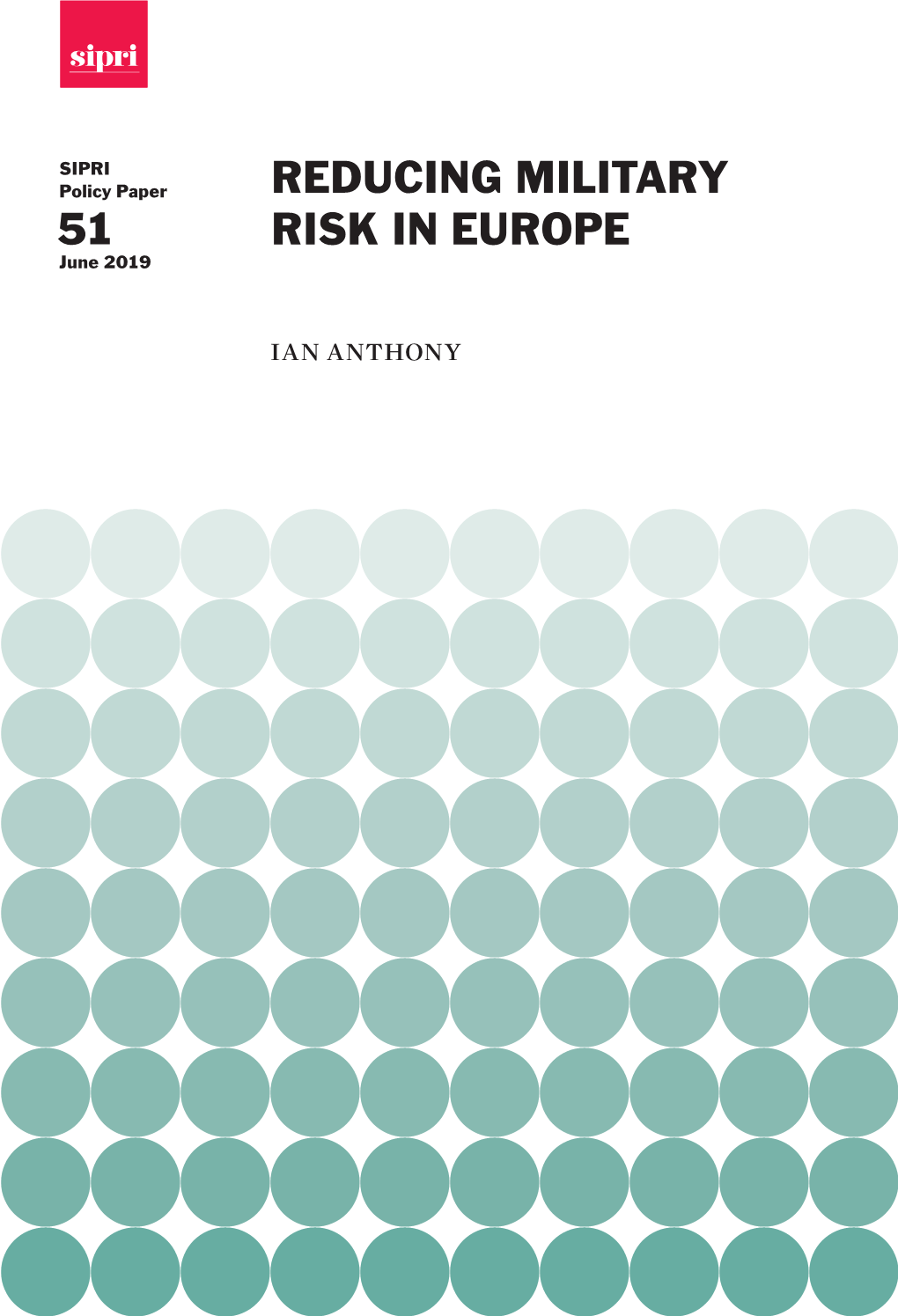 SIPRI Policy Paper No. 51: Reducing Military Risk in Europe