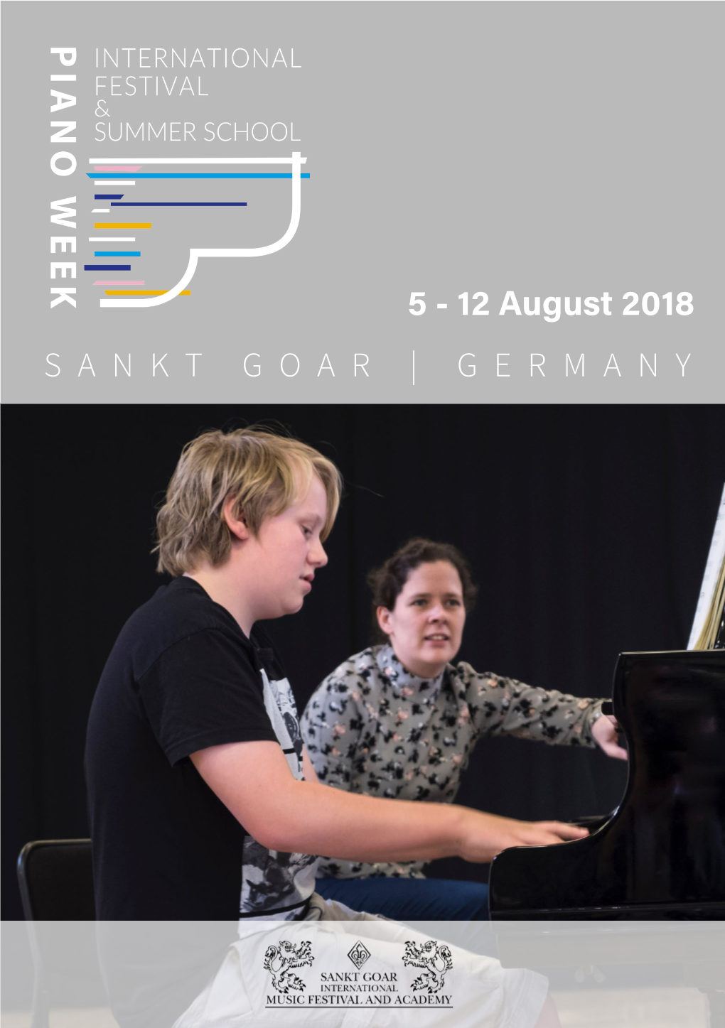 5 - 12 August 2018 SANKT GOAR | GERMANY International Festival & Summer School PIANO WEEK Returns to Sankt Goar for the Second Consecutive Year in 2018
