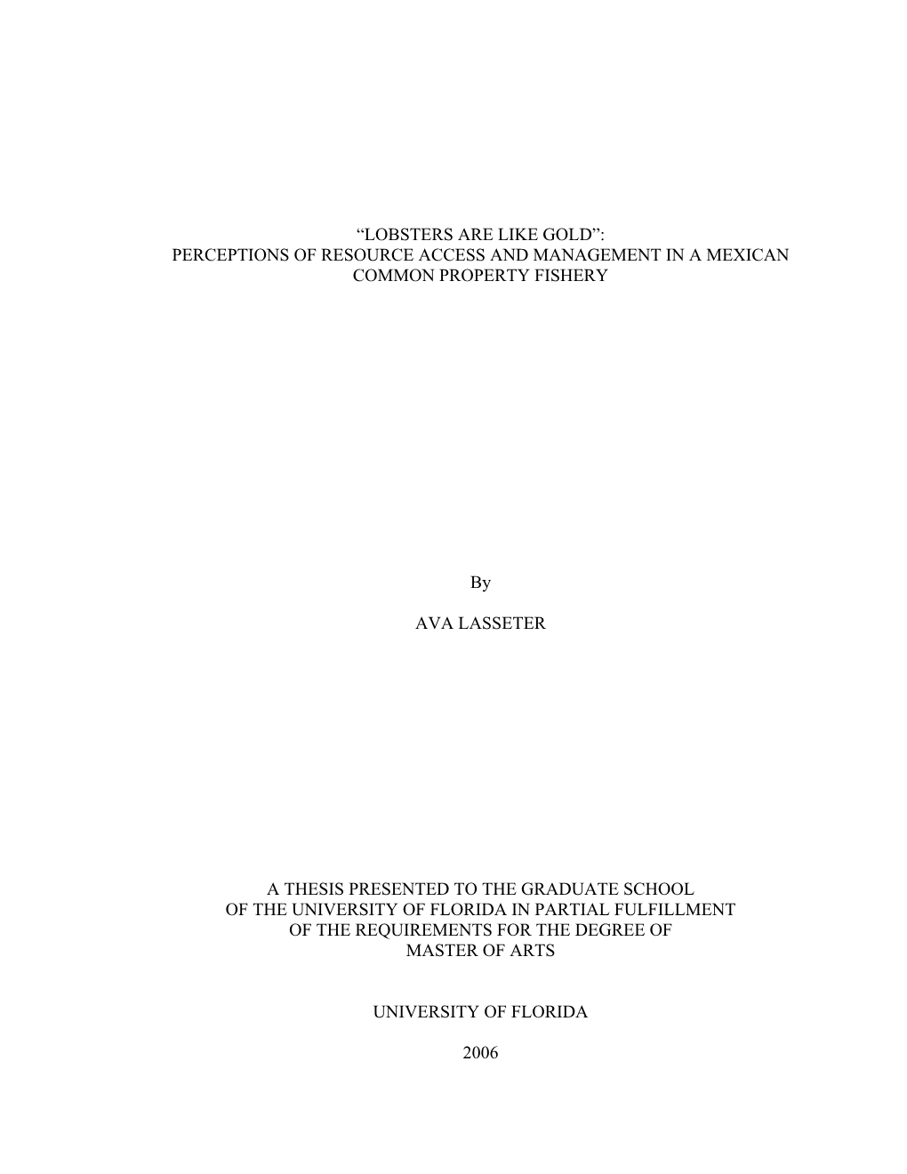 “Lobsters Are Like Gold”: Perceptions of Resource Access and Management in a Mexican Common Property Fishery