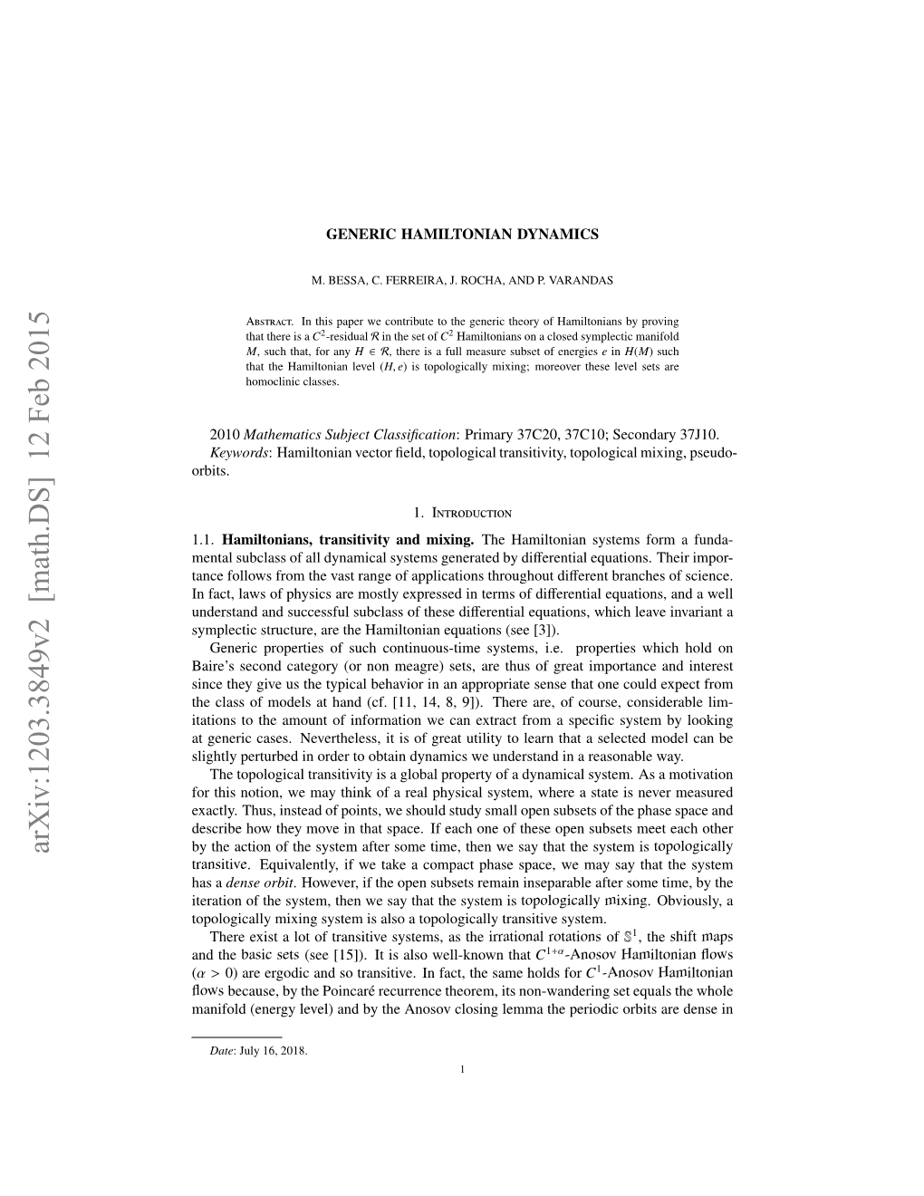 Arxiv:1203.3849V2 [Math.DS] 12 Feb 2015 by the Action of the System After Some Time, Then We Say That the System Is Topologically Transitive