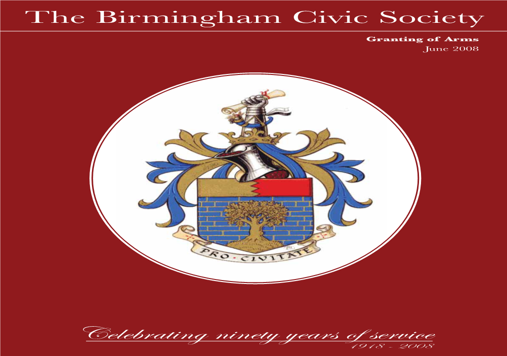 The Birmingham Civic Society Celebrating Ninety Years of Service History of the Society 10 June 1918 Was a Day Like Many Others on the Western Front