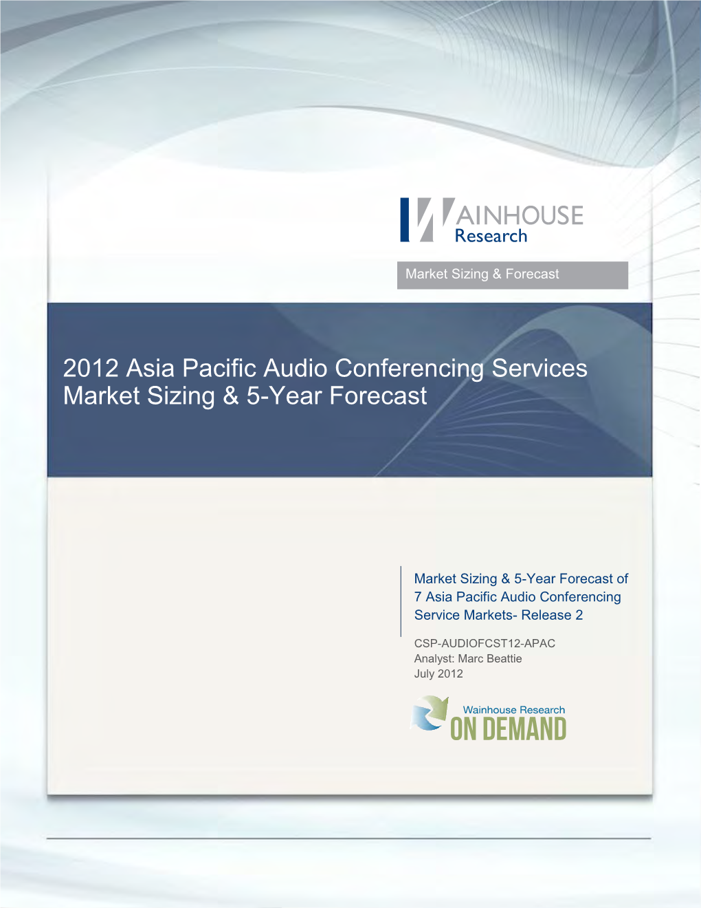 2012 Asia Pacific Audio Conferencing Services Market Sizing & 5-Year