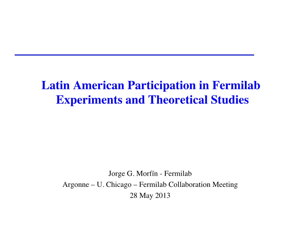 Latin American Participation in Fermilab Experiments and Theoretical Studies