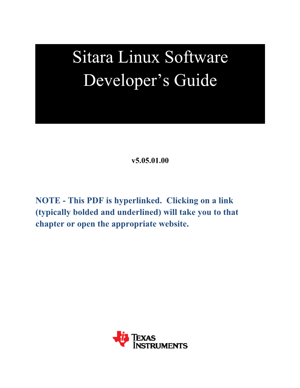 Sitara Linux Software Developer's Guide Thank You for Choosing to Evaluate One of Our Sitara ARM Microprocessors [1]