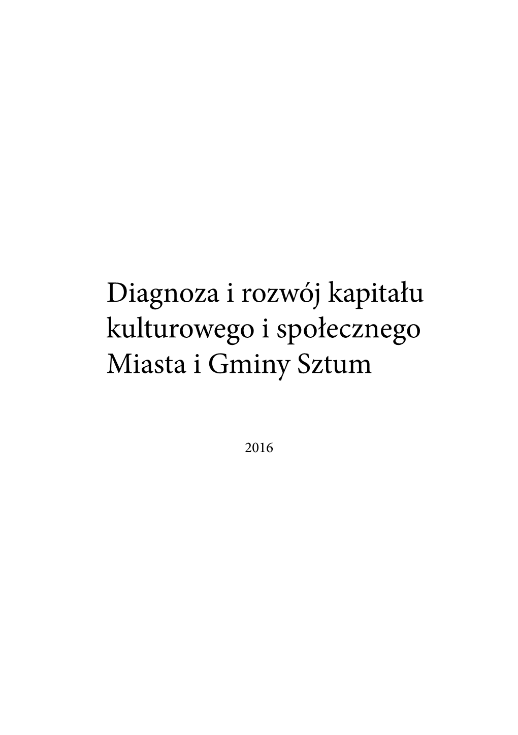 Diagnoza I Rozwój Kapitału Kulturowego I Społecznego Miasta I Gminy Sztum