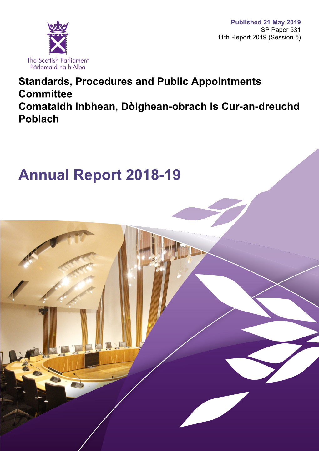 Annual Report 2018-19 Published in Scotland by the Scottish Parliamentary Corporate Body