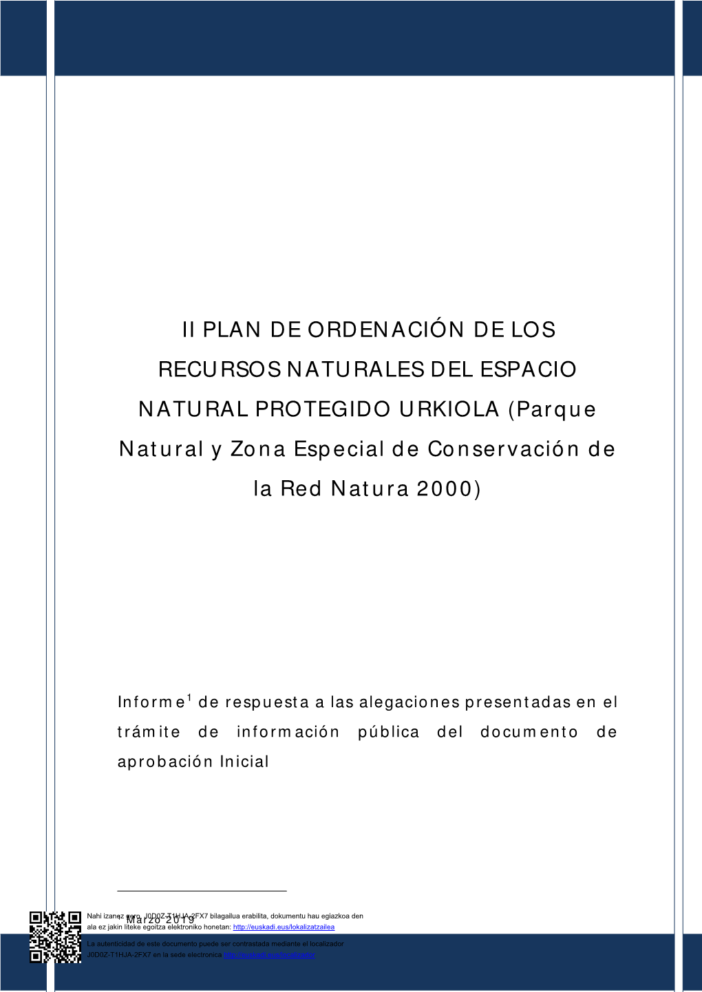 II PLAN DE ORDENACIÓN DE LOS RECURSOS NATURALES DEL ESPACIO NATURAL PROTEGIDO URKIOLA (Parque Natural Y Zona Especial De Conservación De La Red Natura 2000)