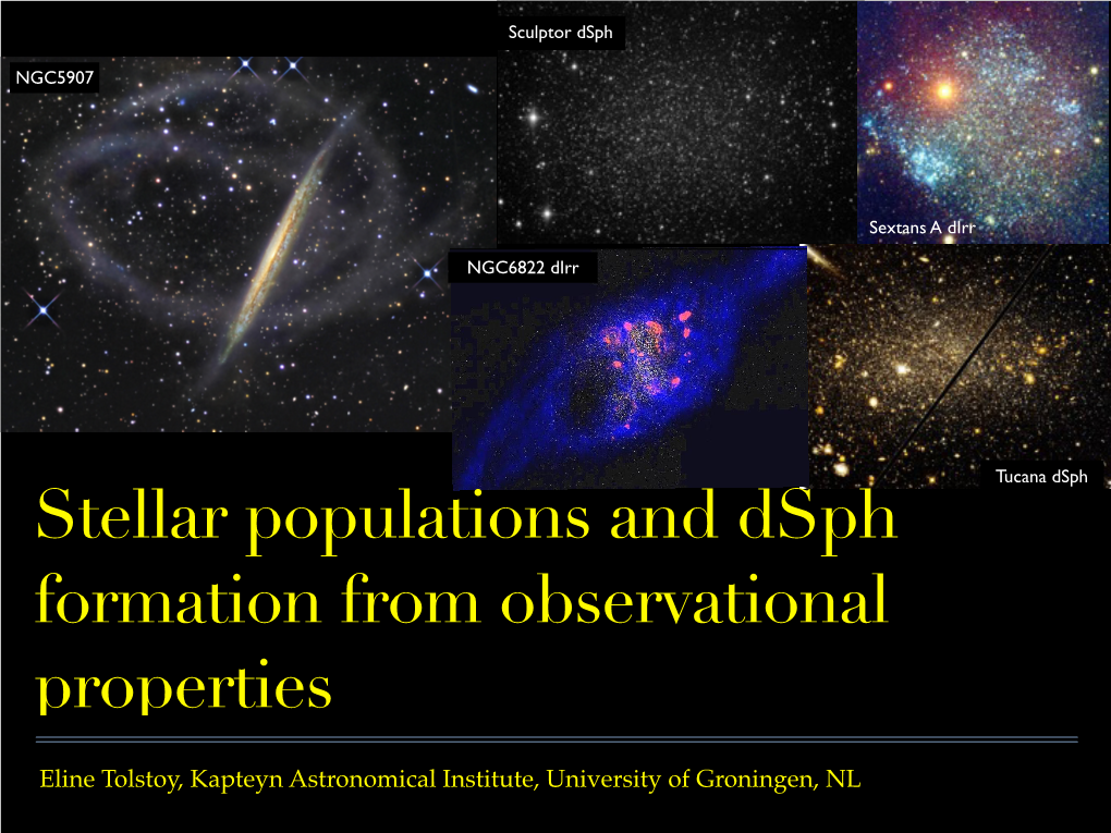 Stellar Populations and Dsph Formation from Observational Properties