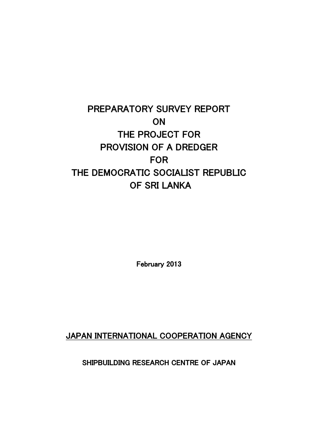 Preparatory Survey Report on the Project for Provision of a Dredger for the Democratic Socialist Republic of Sri Lanka