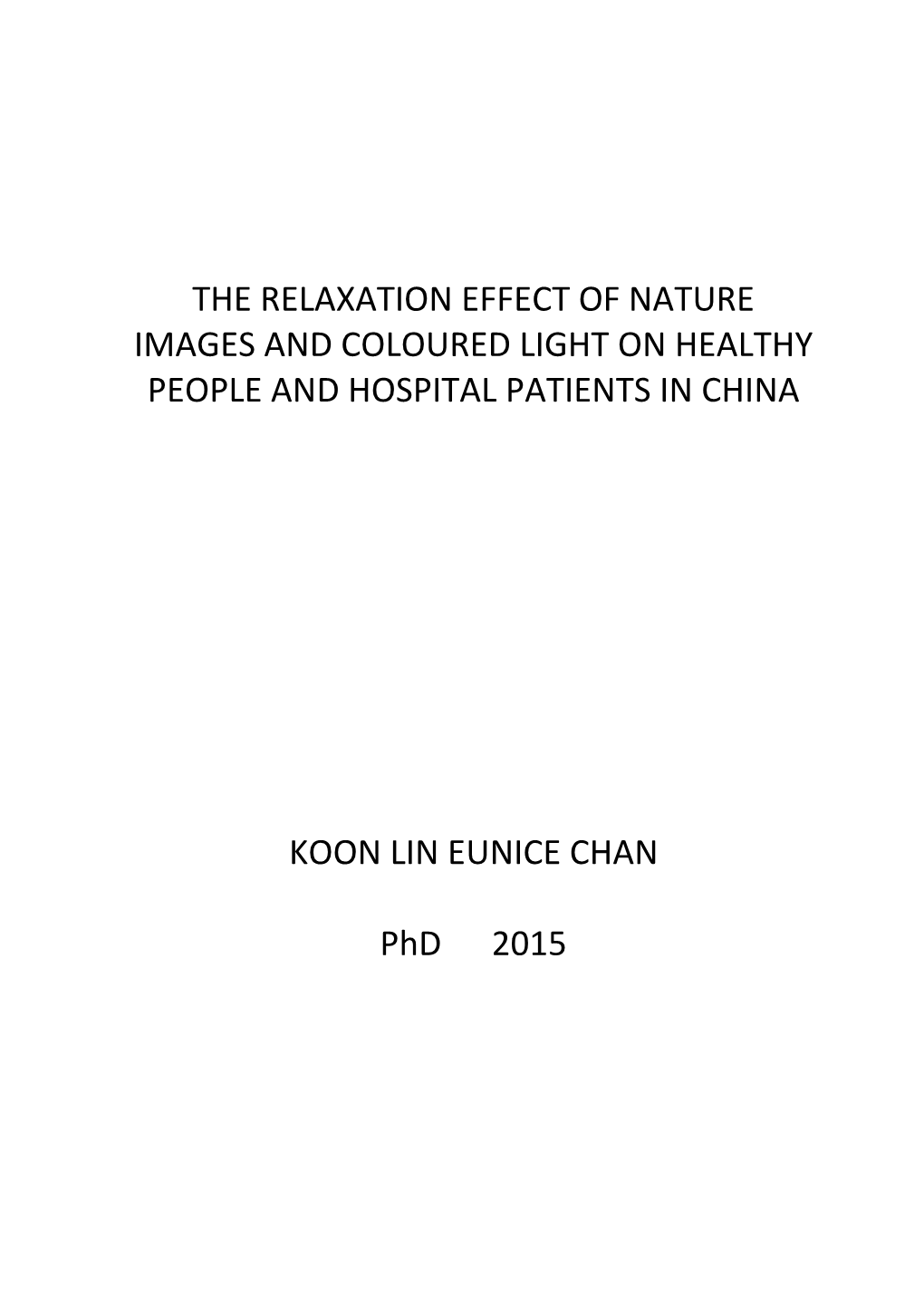 The Relaxation Effect of Nature Images and Coloured Light on Healthy People and Hospital Patients in China