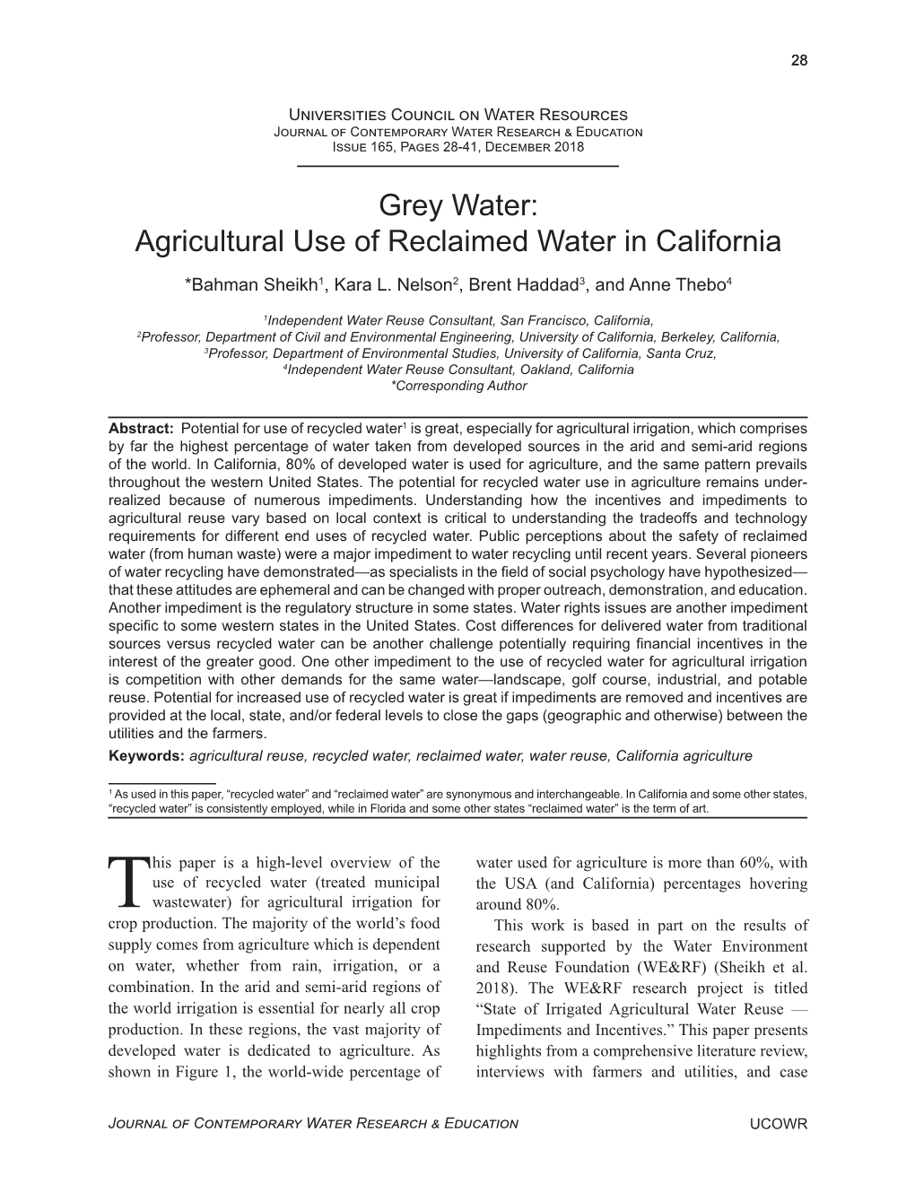 Grey Water: Agricultural Use of Reclaimed Water in California *Bahman Sheikh1, Kara L