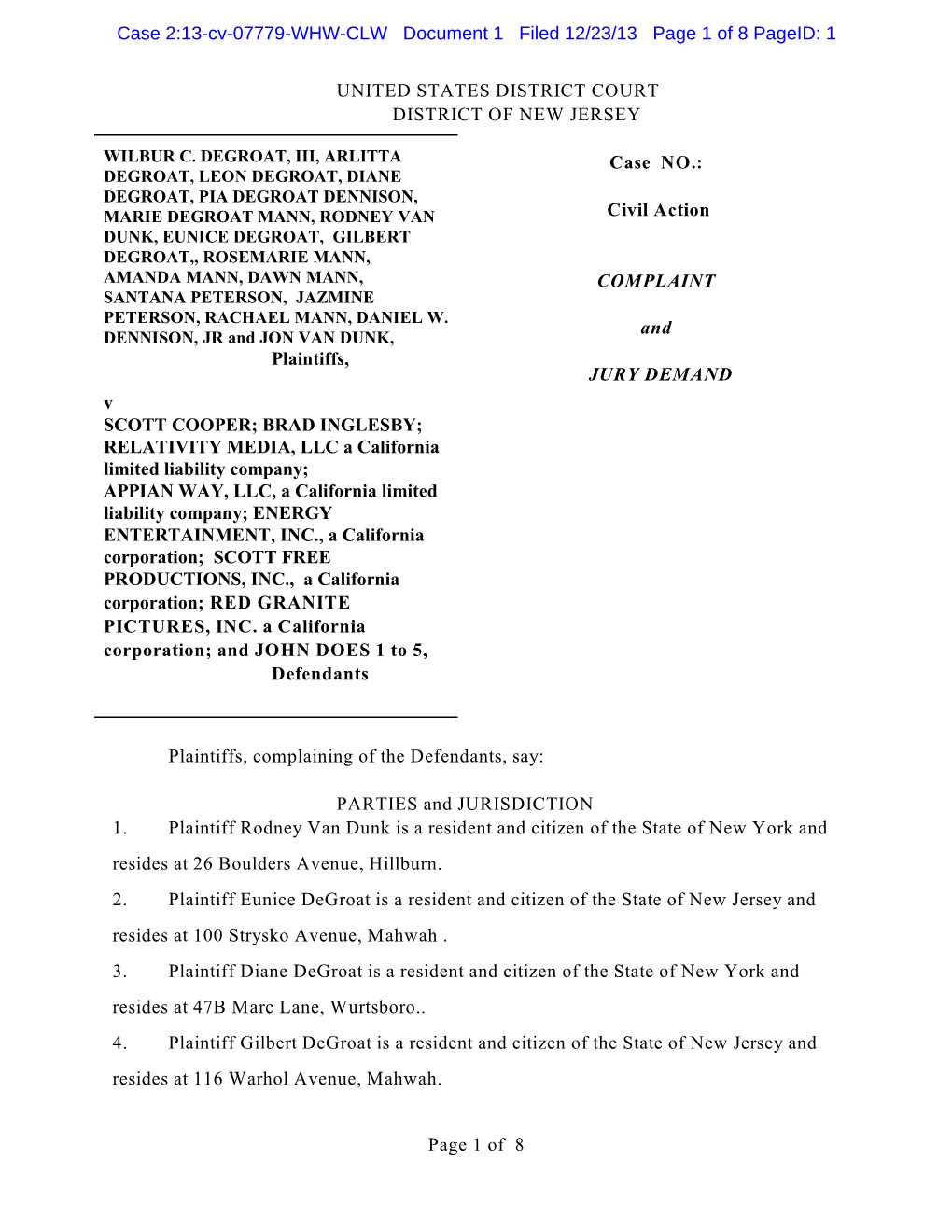 Page 1 of 8 UNITED STATES DISTRICT COURT DISTRICT of NEW JERSEY Case NO.: Civil Action COMPLAINT and JURY DEMAND Plaintiffs, C