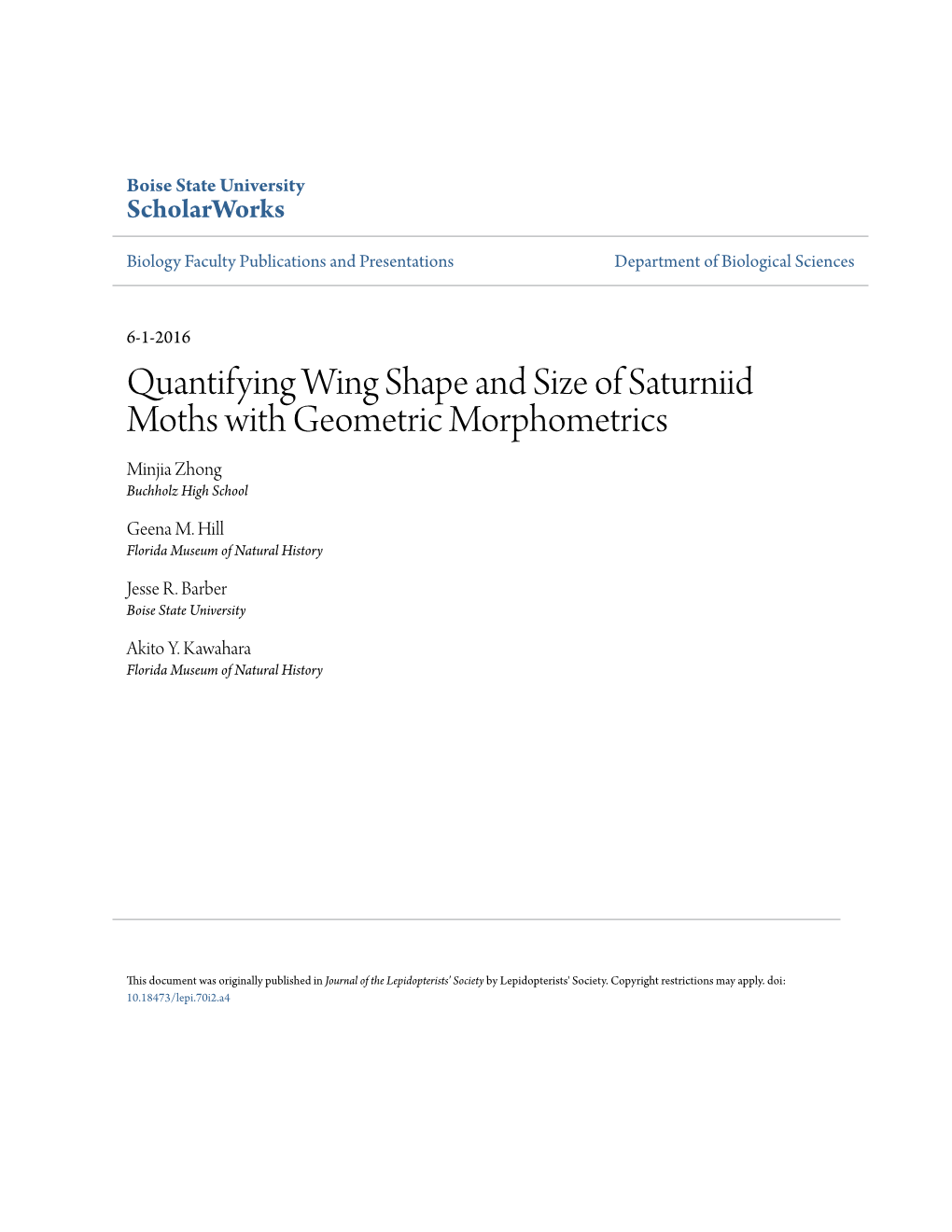 Quantifying Wing Shape and Size of Saturniid Moths with Geometric Morphometrics Minjia Zhong Buchholz High School