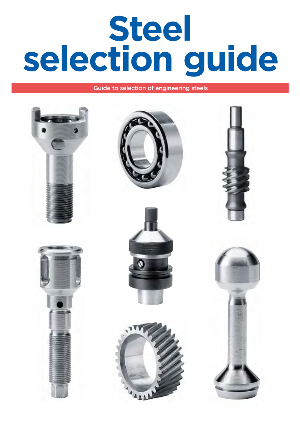 Guide to Selection of Engineering Steels