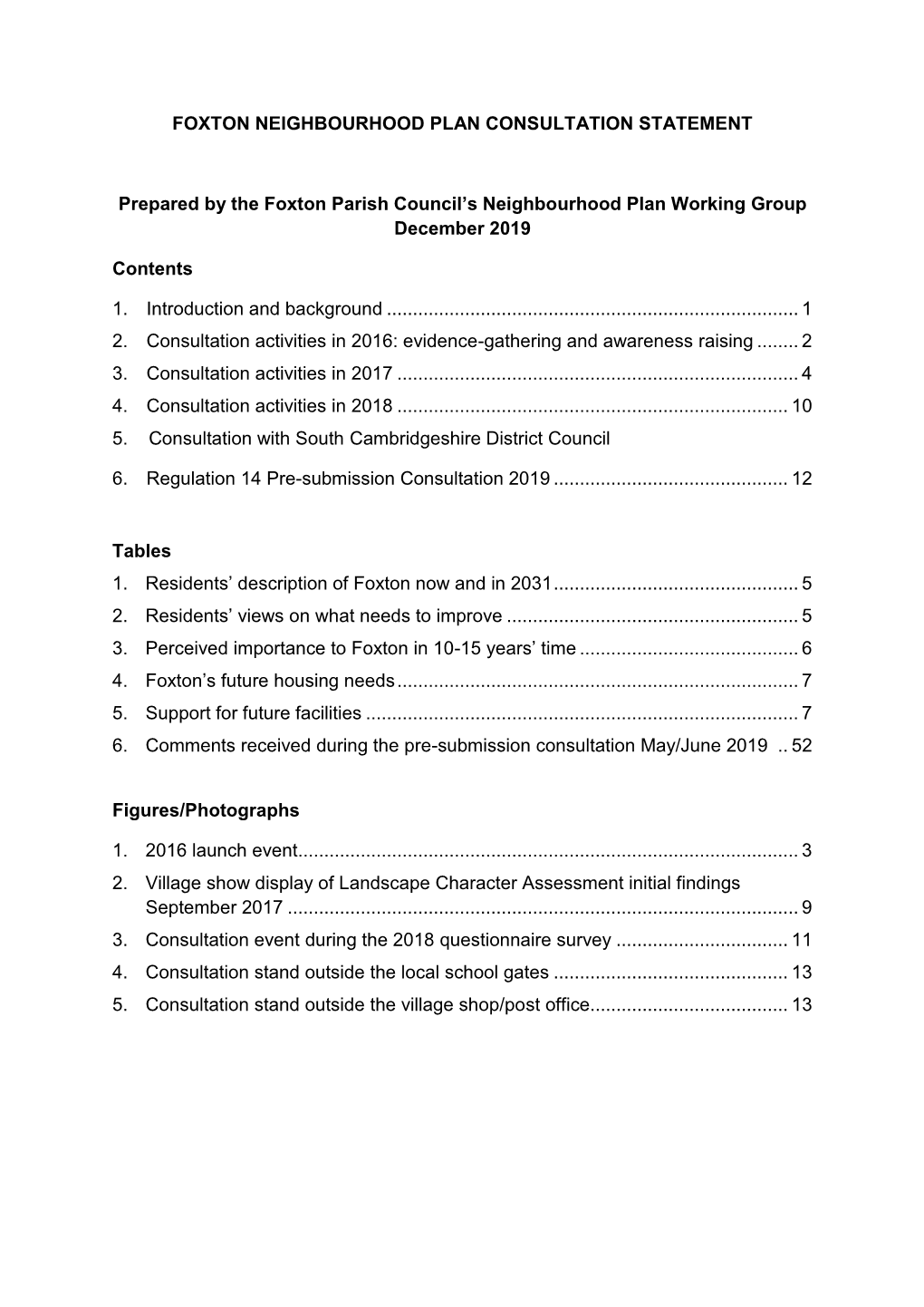 FOXTON NEIGHBOURHOOD PLAN CONSULTATION STATEMENT Prepared by the Foxton Parish Council's Neighbourhood Plan Working Group Dece