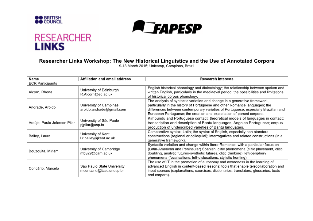 The New Historical Linguistics and the Use of Annotated Corpora 9-13 March 2015; Unicamp, Campinas, Brazil