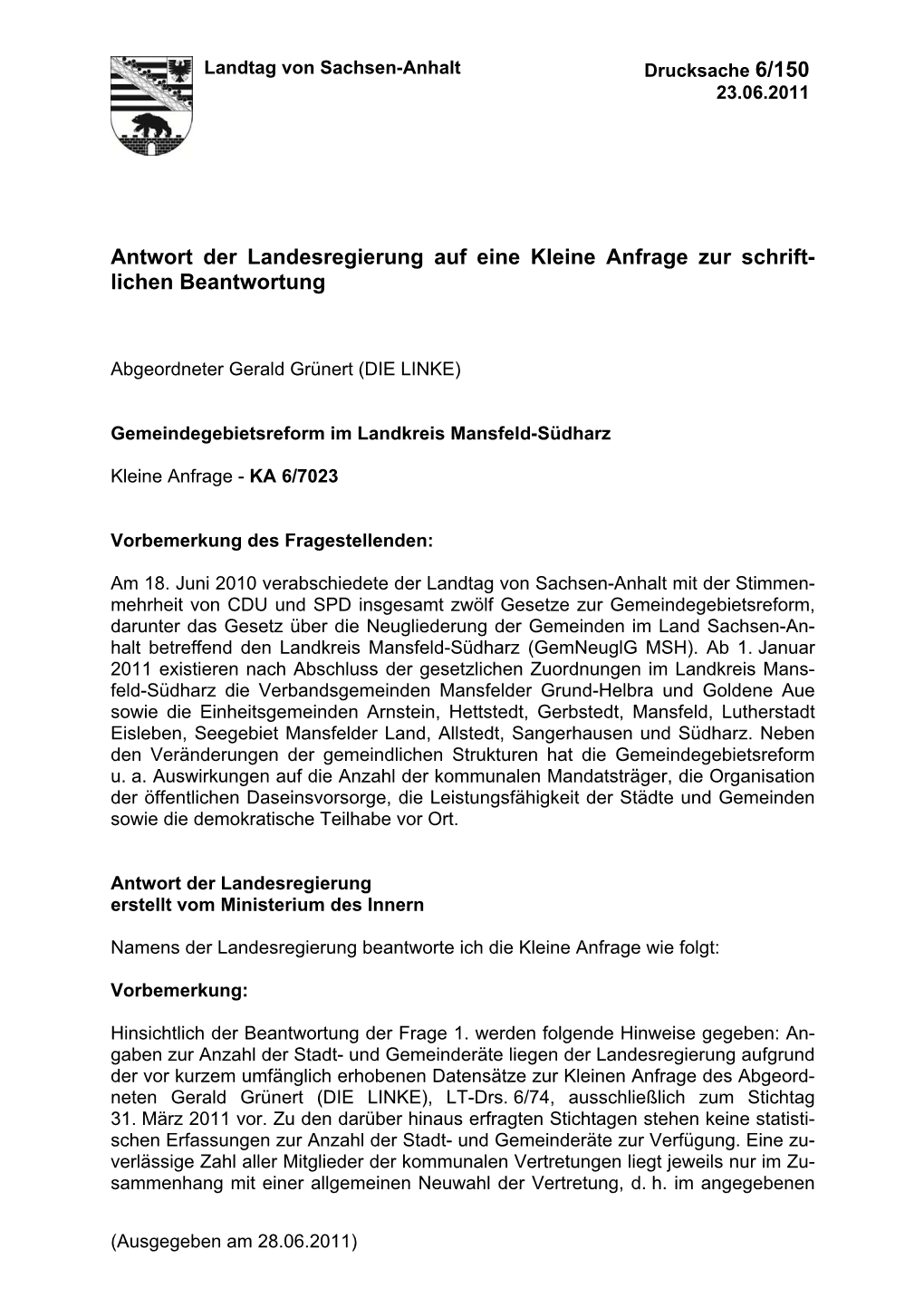 Antwort Der Landesregierung Auf Eine Kleine Anfrage Zur Schrift- Lichen Beantwortung