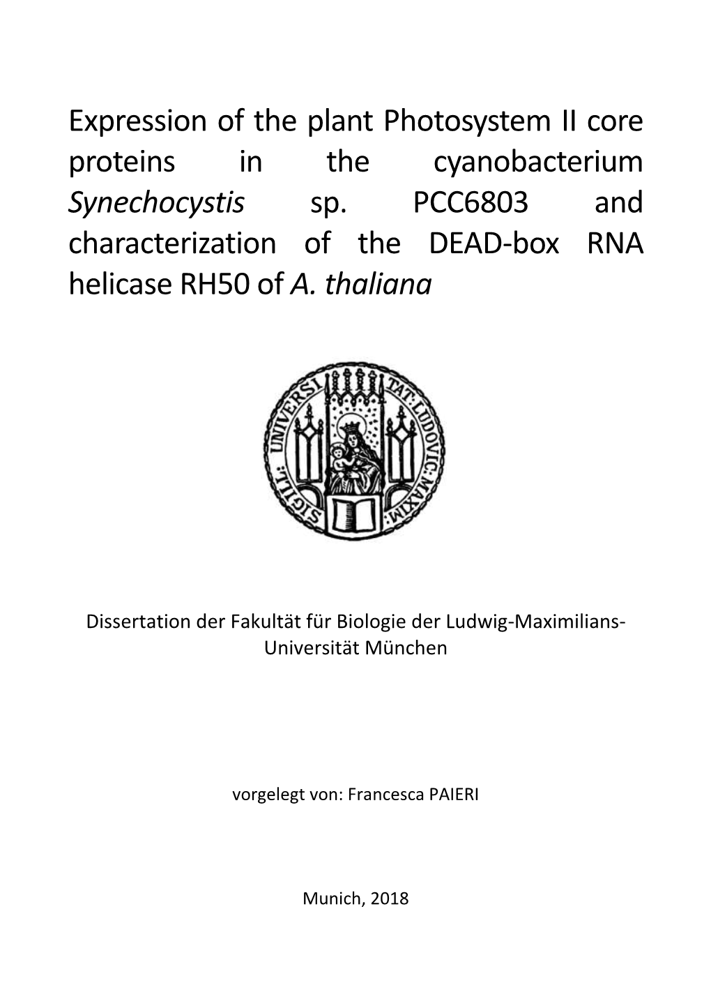 Expression of the Plant Photosystem II Core Proteins in the Cyanobacterium Synechocystis Sp