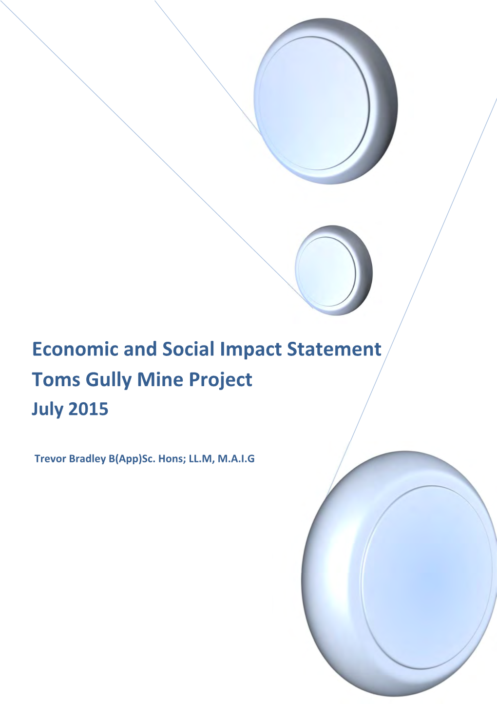 Economic and Social Impact Statement Toms Gully Mine Project