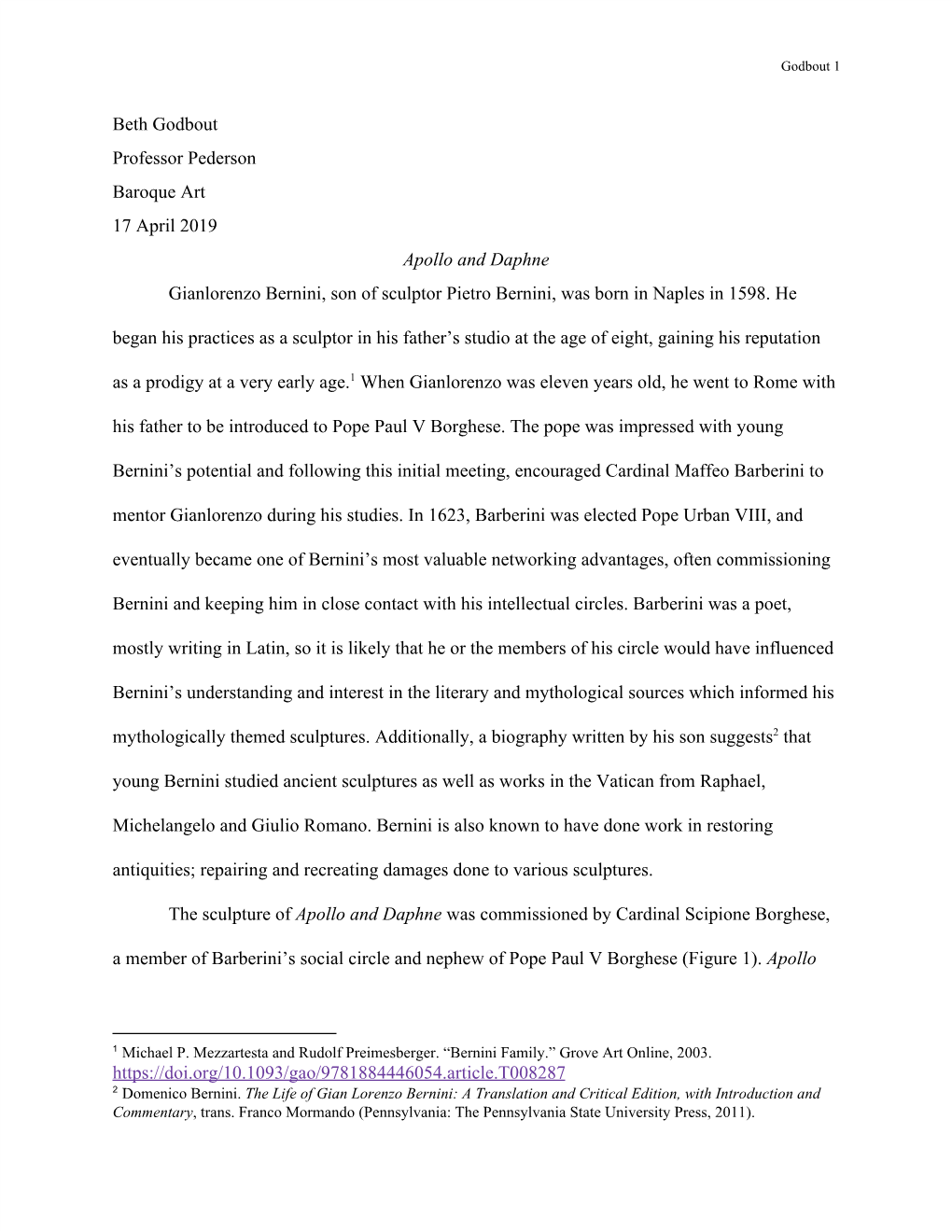 Beth Godbout Professor Pederson Baroque Art 17 April 2019 Apollo and Daphne Gianlorenzo Bernini, Son of Sculptor Pietro Bernini, Was Born in Naples in 1598