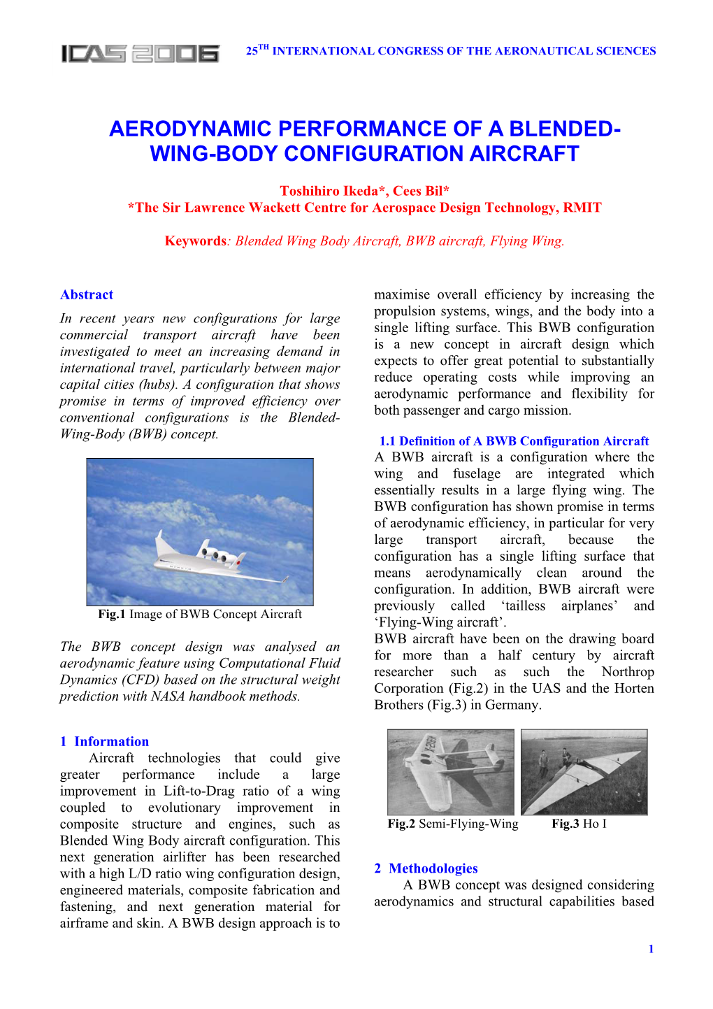 Aerodynamic Performance of a Blended- Wing-Body Configuration Aircraft