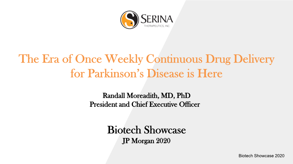 The Era of Once Weekly Continuous Drug Delivery for Parkinson's