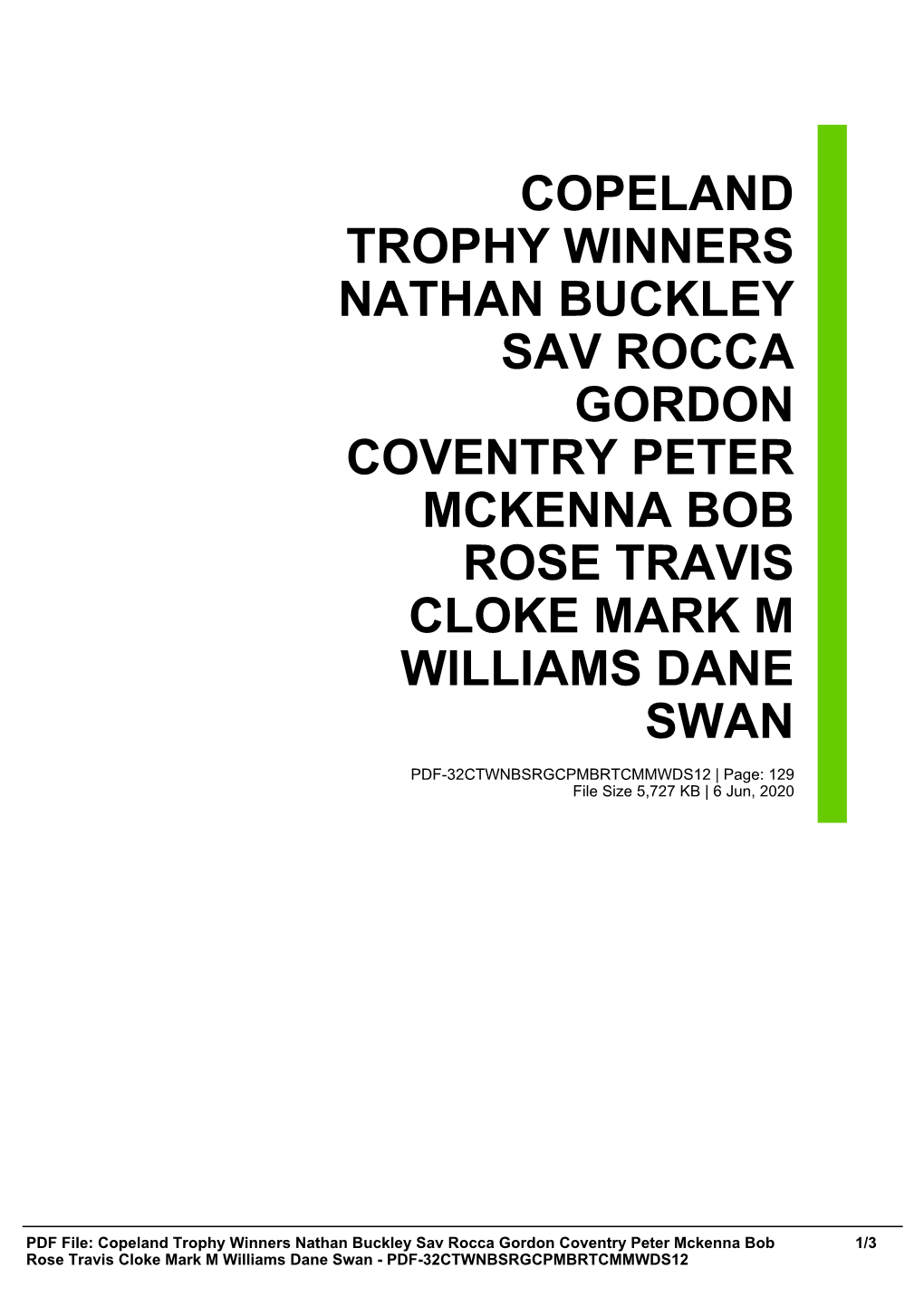 Copeland Trophy Winners Nathan Buckley Sav Rocca Gordon Coventry Peter Mckenna Bob Rose Travis Cloke Mark M Williams Dane Swan